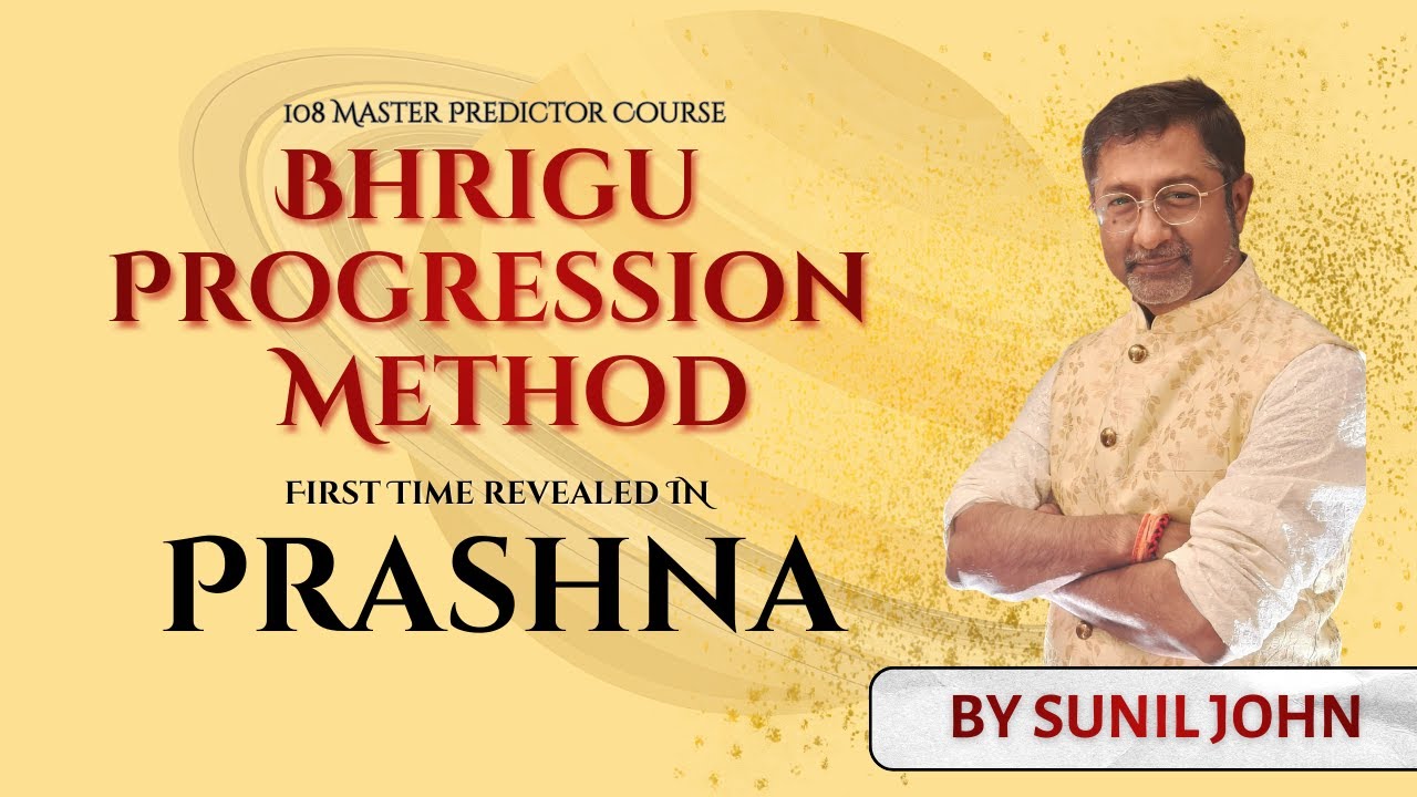 Bhrigu Progression Method First Time Revealed  in Prashna 108 Master Predictor Course