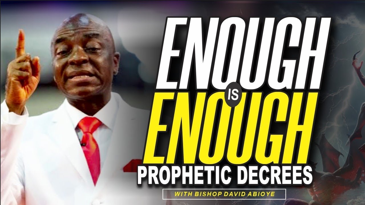 Enough is Enough: Powerful Warfare Decrees by Bishop David Oyedepo #lfcworldwide #prayer #motivation