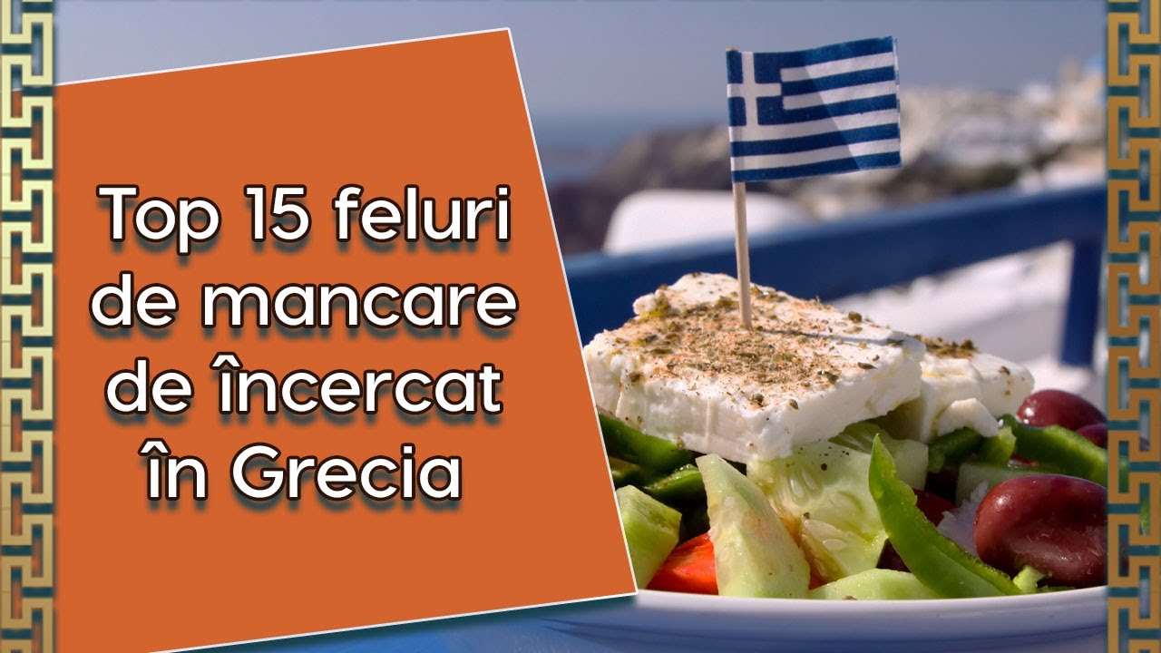 Ce să mănânci în Grecia 🇬🇷 15 preparate pe care trebuie să le încerci