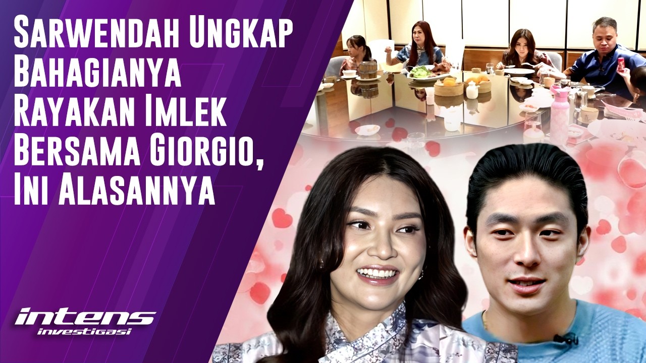 Sarwendah Bahagia Rayakan Imlek Bersama Giorgio | Intens Investigasi | Eps 6351