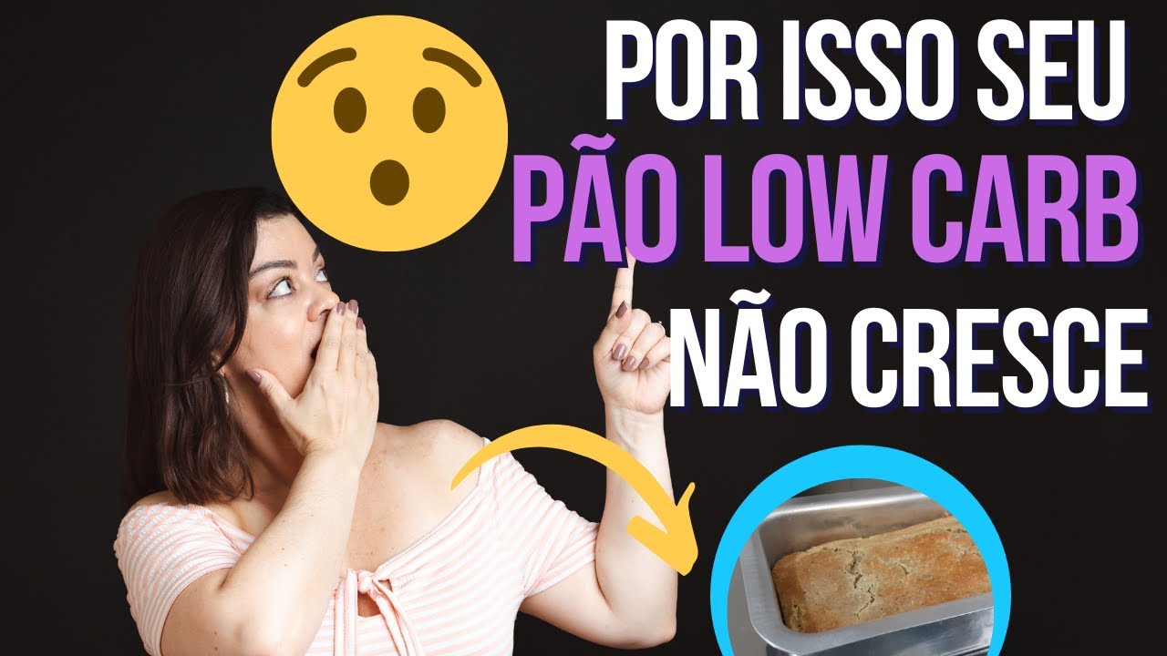 É provável que seu pão low carb NÃO cresce por isso!