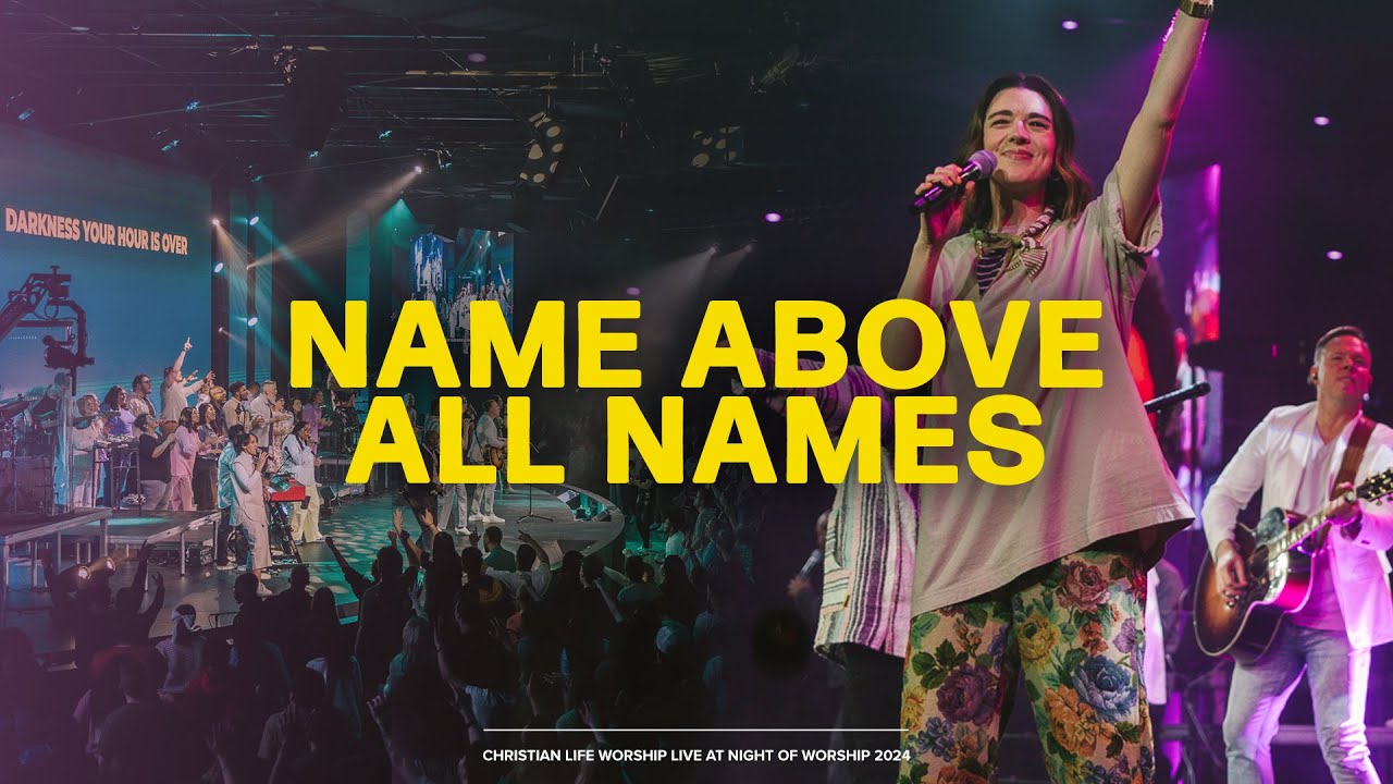 Name Above All Names (Live) | Christian Life Worship featuring Kaitlin Davis