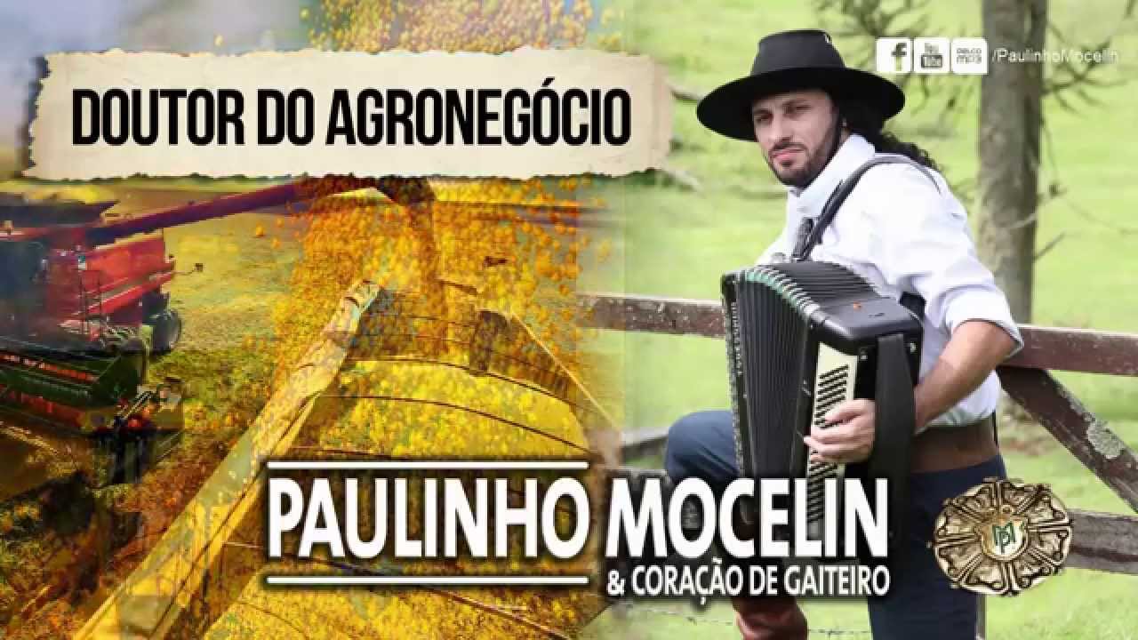 Paulinho Mocelin & Cora&ccedil;&atilde;o de Gaiteiro | Doutor do Agroneg&oacute;cio