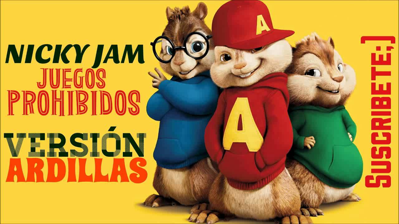 Juegos Prohibidos - Nicky Jam (Alvin y Las Ardillas) ORIGINAL
