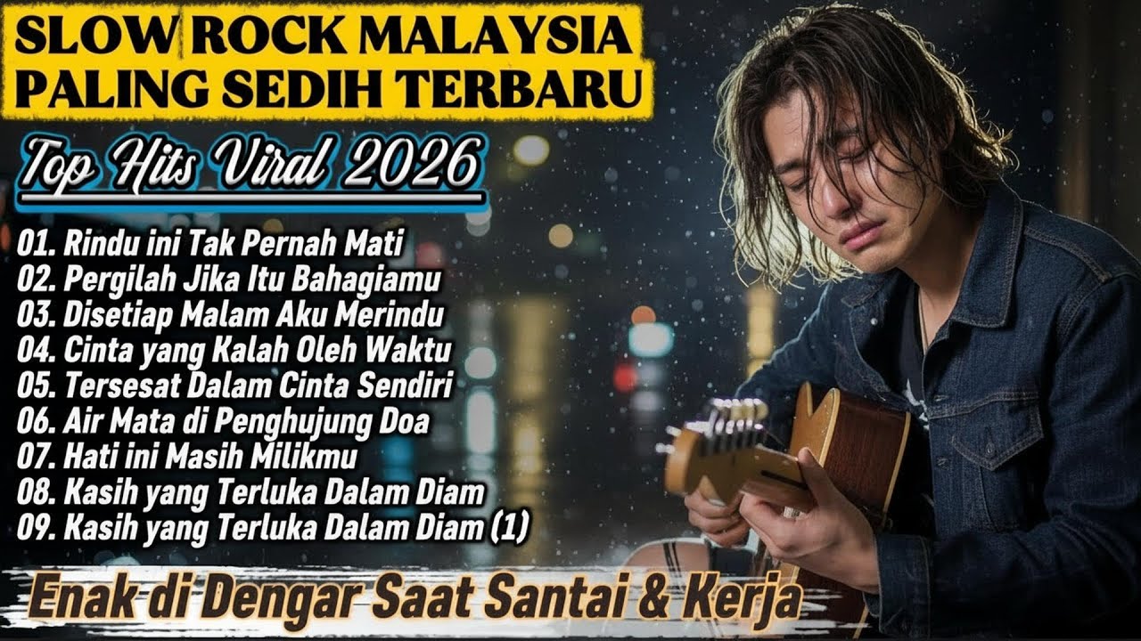 Lagu Slow Rock Malaysia terbaru 2026 | Paling sedih Menyayat hati | Enak didengar saat santai.