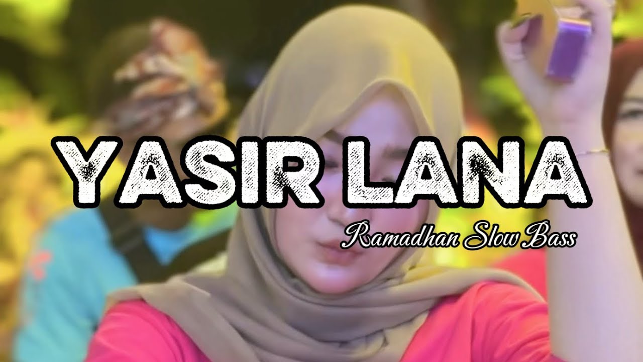 DJ YASIR LANA RAMADHAN 2026 LAGU RELIGI TEMAN NGABUBURIT BY DJ @fandynr21 