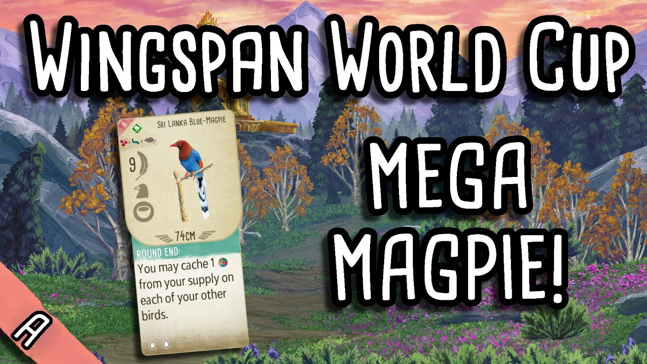 Mega Magpie! | Wingspan World Cup 2025