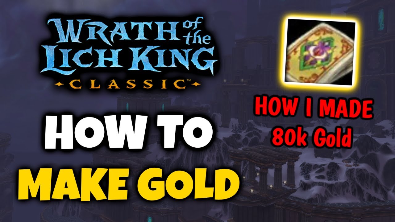WOTLK Classic Gold Making Guide - How I made 80000g