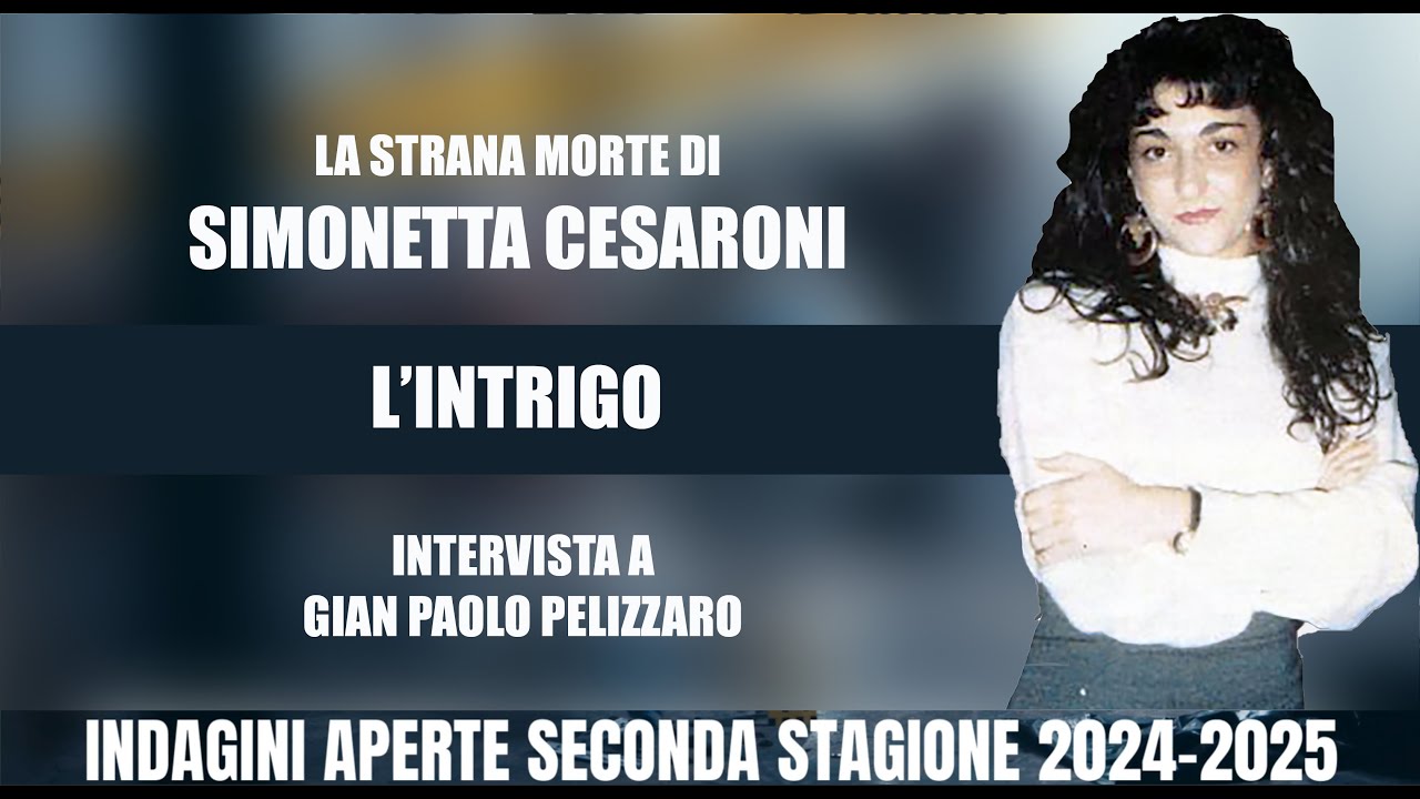 SIMONETTA CESARONI: L'INTRIGO. INTERVISTA A GIAN PAOLO PELIZZARO