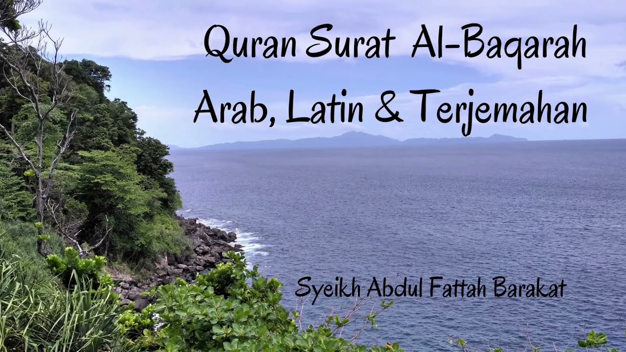Quran Surat 2. Al-Baqarah  - Arab, Latin & Terjemahan - Syeikh Abdul Fattah Barakat