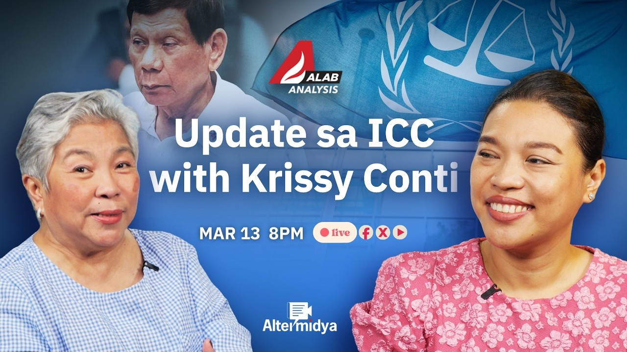 Update sa ICC with Atty. Krissy Conti | ALAB Analysis (Marso 13, 2026)