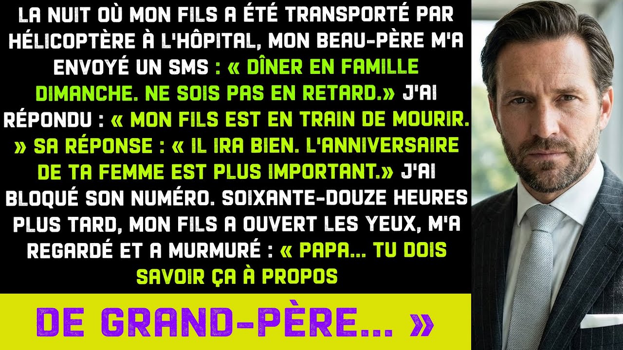 Fils héliporté à l'hôpital. Beau-père SMS: «Ne rate pas anniv femme.» Puis fils se réveille et dit