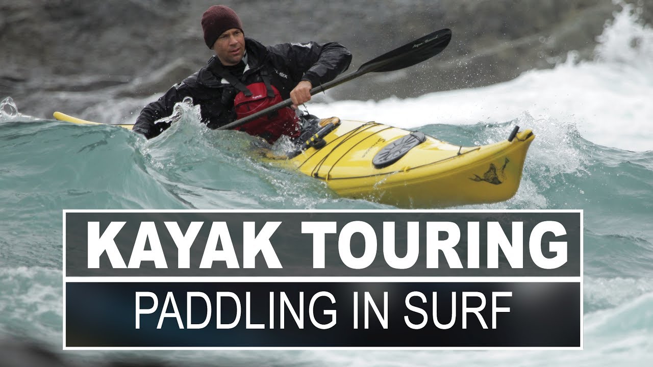 Kayak Touring | How to Launch in a Surf Zone