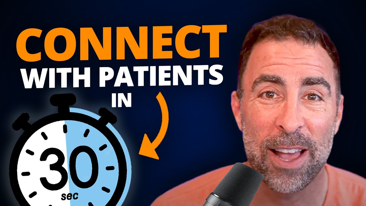 How to Connect and Build Trust with Patients in Just 30 Seconds!