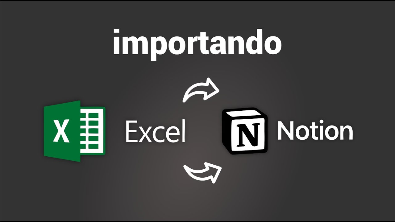 Como IMPORTAR planilha do EXCEL para o NOTION