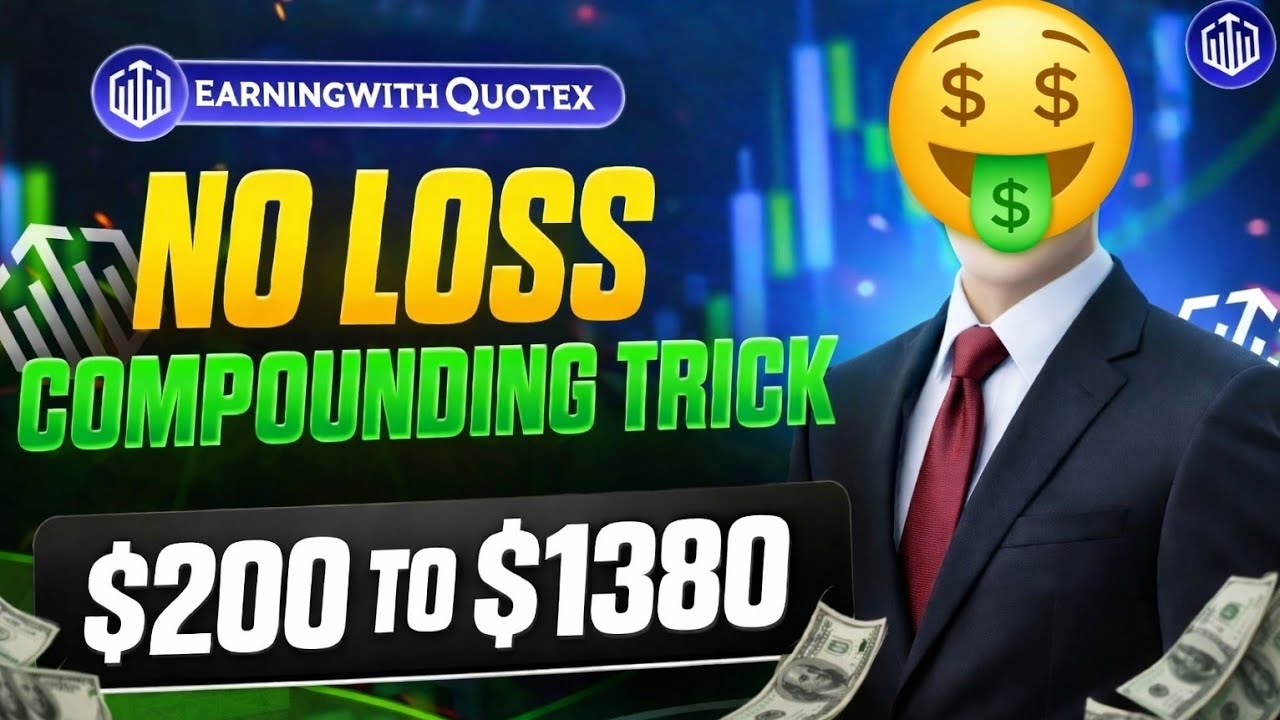 No Loss Compounding Trick 🔥 Turn $200 Into $1380 | Quotex Strategy 📈