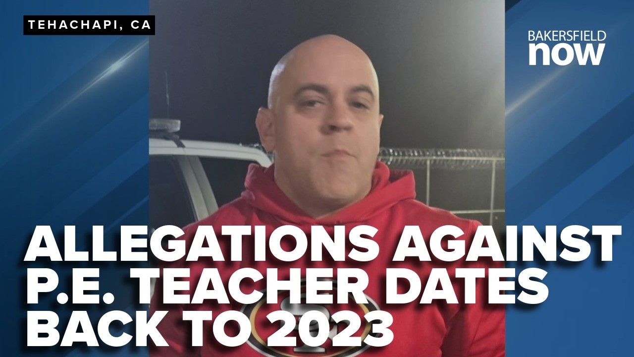 Court documents detail allegations against Tehachapi P.E. teacher dating back to 2023