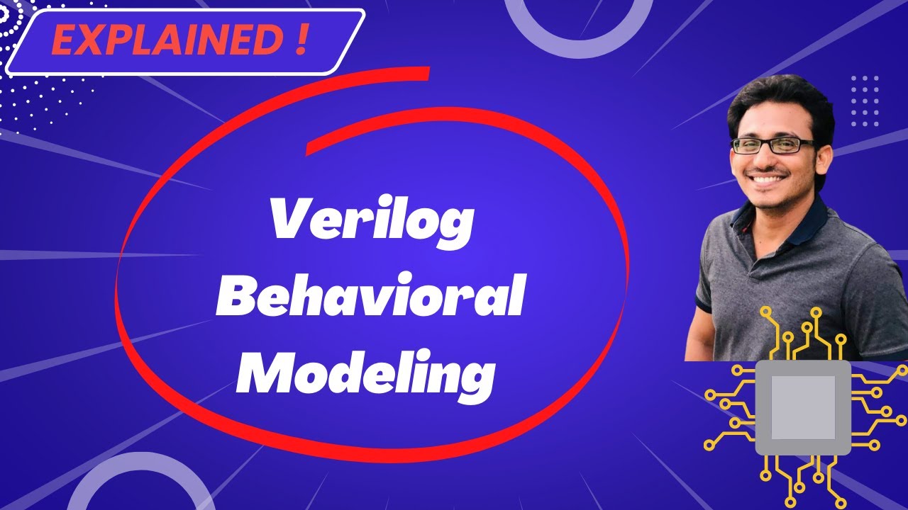 Explained - Verilog Behavioral Modeling | VLSI Interview Topics | VLSI Excellence | Do 👍 & 🔕