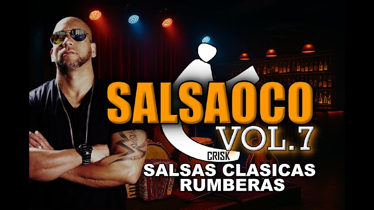 SALSA CLASICAS MIX 2026 / SALSAOCO VOL.7 By Crisk MusicOne / SALSA HITS / SALSA DURA / SALSA BRAVA
