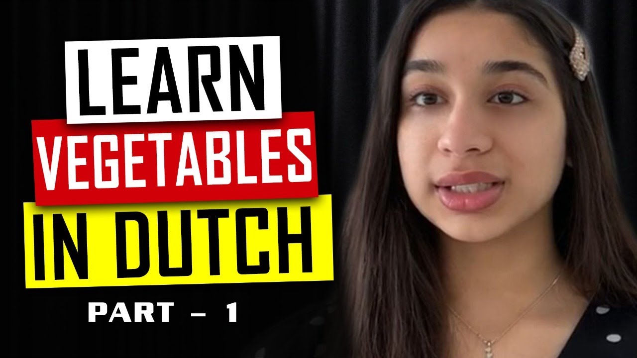 Learn Dutch | Vegetables in Dutch | Speak Dutch Beginners | Fruits and Vegetables in Dutch | Part 1
