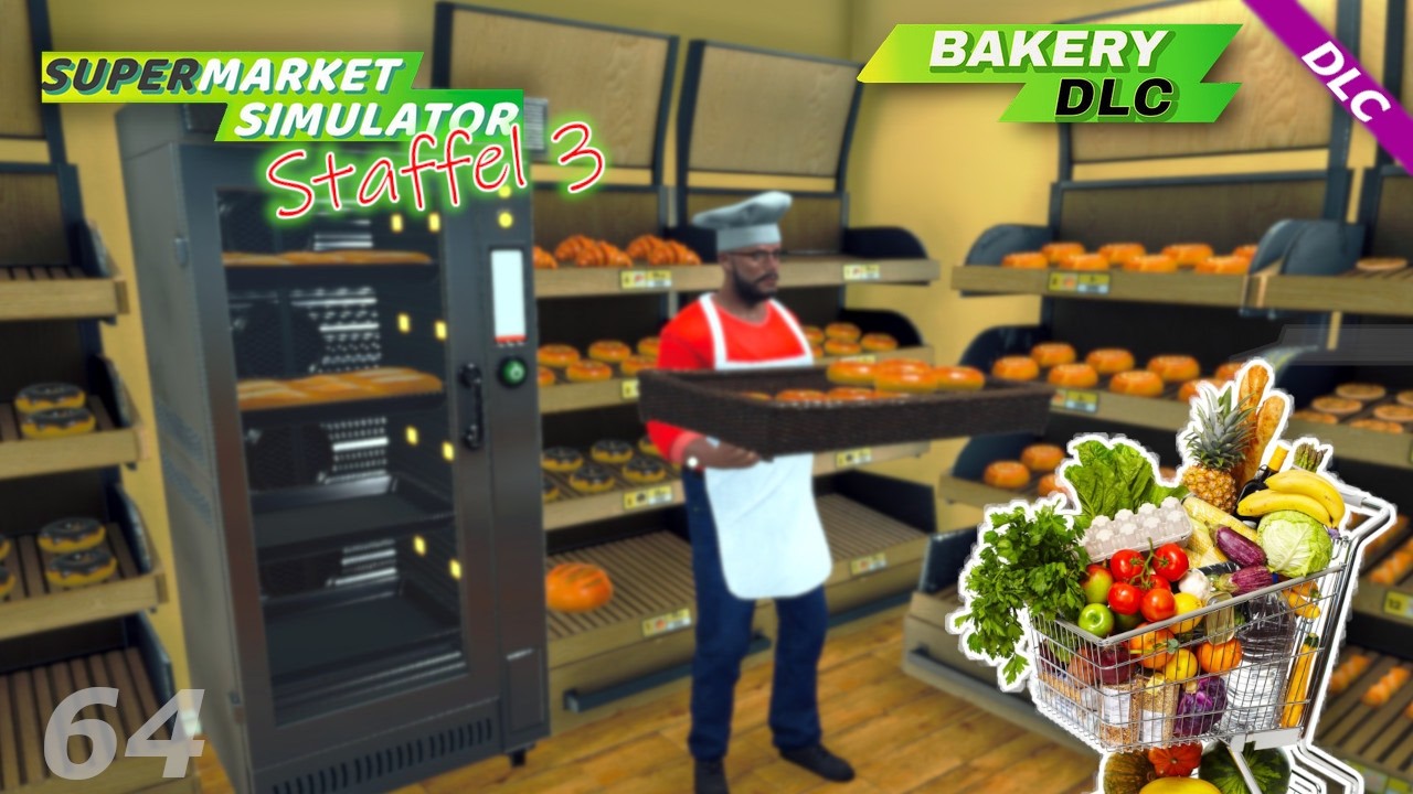 Supermarket Simulator 💵 🛒 Staffel 3 #64 | Bakery DLC | 2026 | deutsch