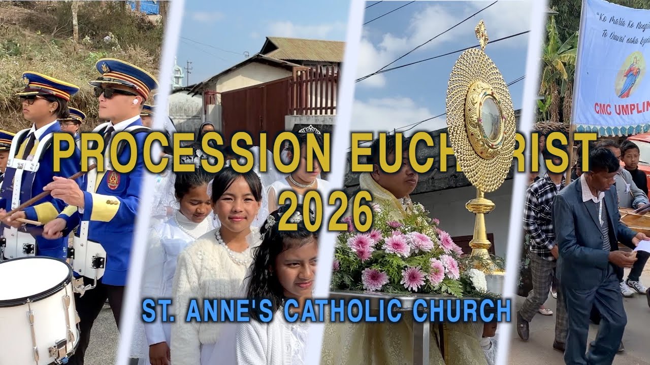 Proseshon Ïukharist 2026 | St. Anne’s Parish Mawtawar Church #FrWanphrangsngi