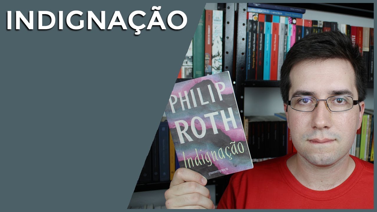 Indigna&ccedil;&atilde;o, de Philip Roth - Resenha