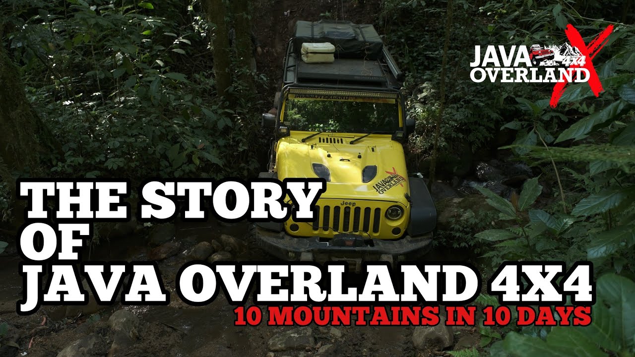 The Story of Java Overland 4x4 | 10 Mountains in 10 Days
