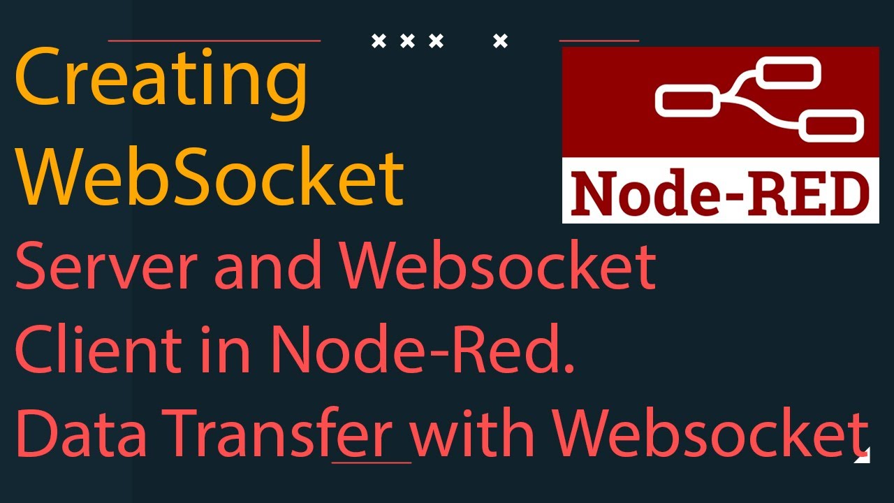 NODE-RED | Creating WebSocket Server and Websocket Client in Node-Red. Data Transfer with Websocket
