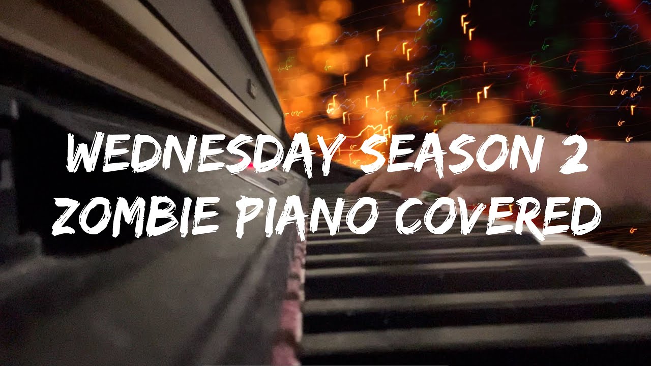 Zombie ( from Wednesday: season 2 ) Piano covered with music sheets