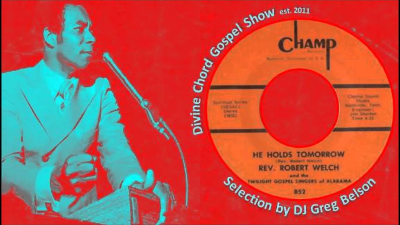Gospel Funky Soul 45 - Rev. Robert Welch - 'He holds tomorrow'