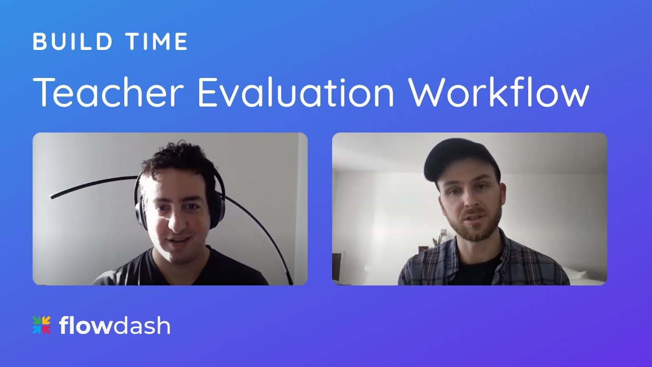 Build Time: Teacher Evaluation Workflow | Flowdash