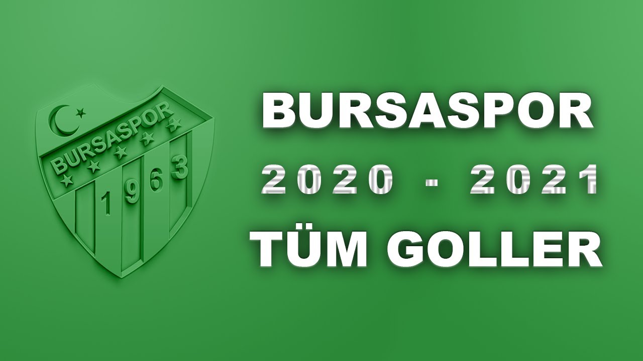 BURSASPOR 2020-2021 TÜM GOLLER