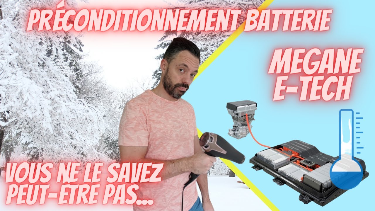 Pr&eacute;conditionnement de la batterie sur MEGANE E-TECH ELECTRIQUE