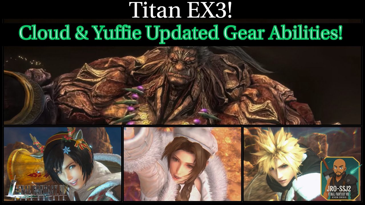 [FF7: Ever Crisis] Титан EX3 пройден! Обновлены способности снаряжения Клауда и Юффи!