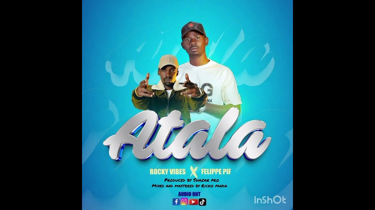 Atala by Rocky Vibes ft Felipe 