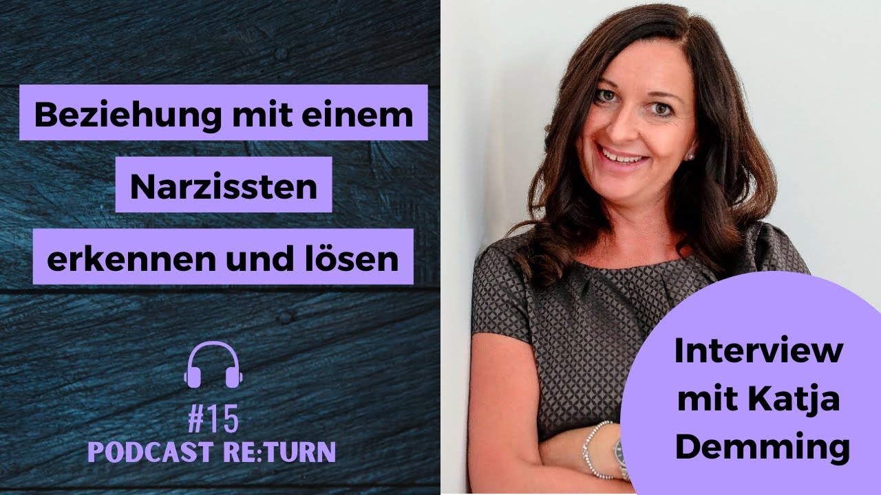 Raus aus der narzisstischen Beziehung - Interview mit Katja Demming