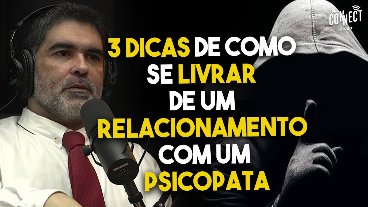 Fim do relacionamento com um sociopata. Como proceder? Dr Paulo Louzada no Connect Cast