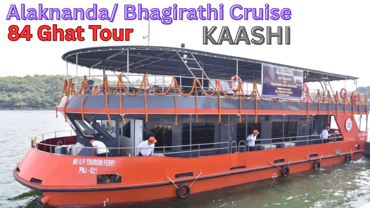 Alaknanda Cruise | Boat Ride Kashi | 84 Ghat tour | Evening Ganga Arthi | Banaras | Bhagirathi