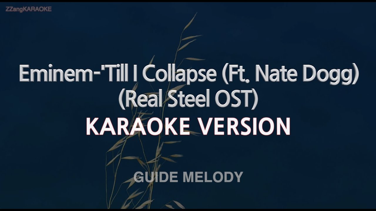 Eminem - 'Till I Collapse (Feat. Nate Dogg) (Real Steel OST) (Melody) (Karaoke Version)