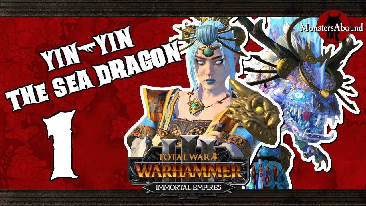 Yin-Yin the Sea Dragon - Total War: Warhammer 3 Immortal Empires #1