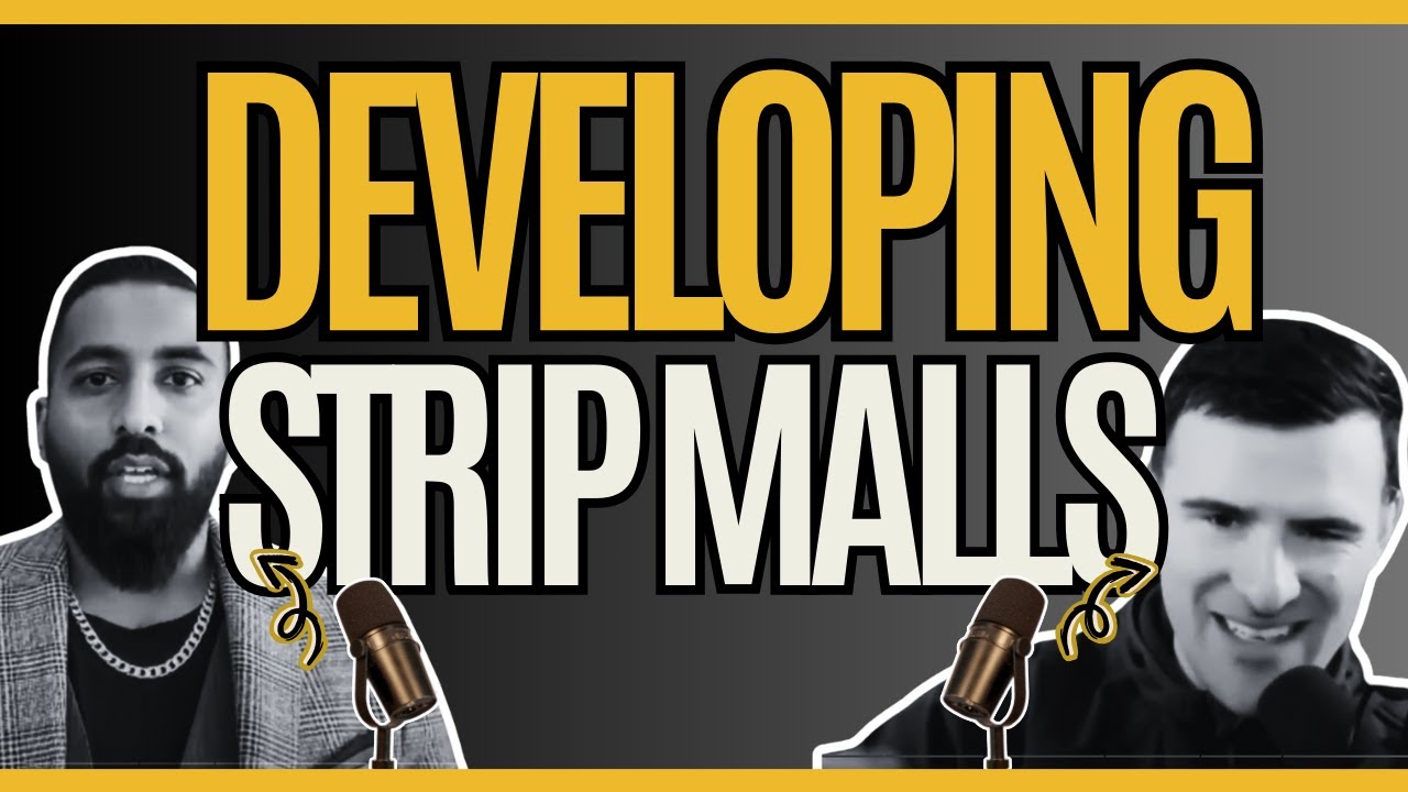 🏬 Developing Retail Strip Malls: How Jay Dhahan Turned Legos into Strip Mall Empires 💰