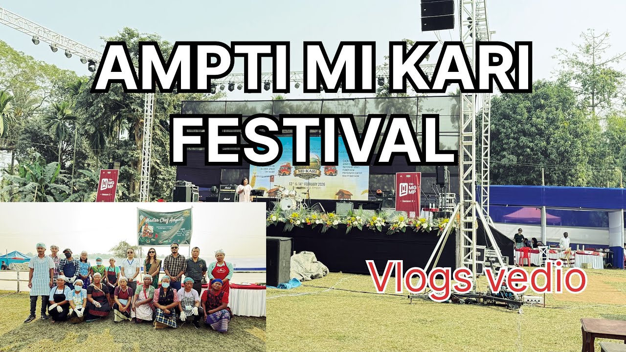 Ampati Mi Kari Festival 2026 || Last Day Saturday 