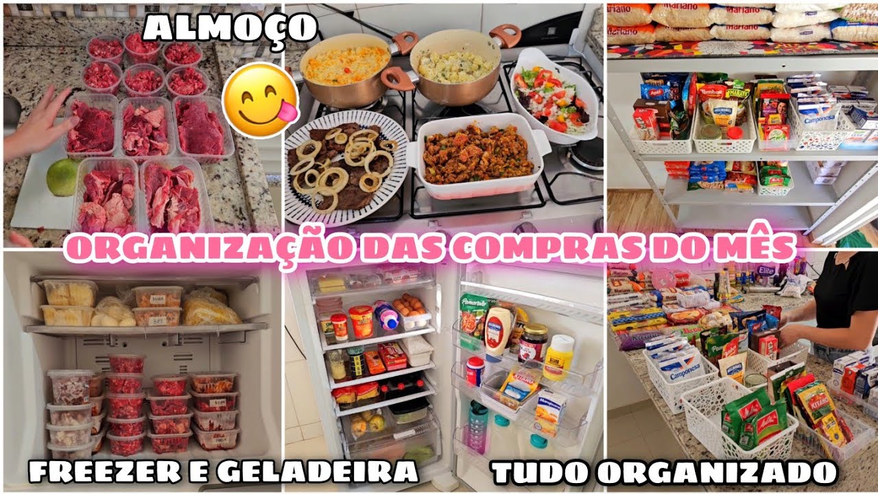 ORGANIZAÇÃO DAS COMPRAS DO MÊS | DISPENSA, GELADEIRA E FREEZER |TUDO ORGANIZADO | ALMOÇO