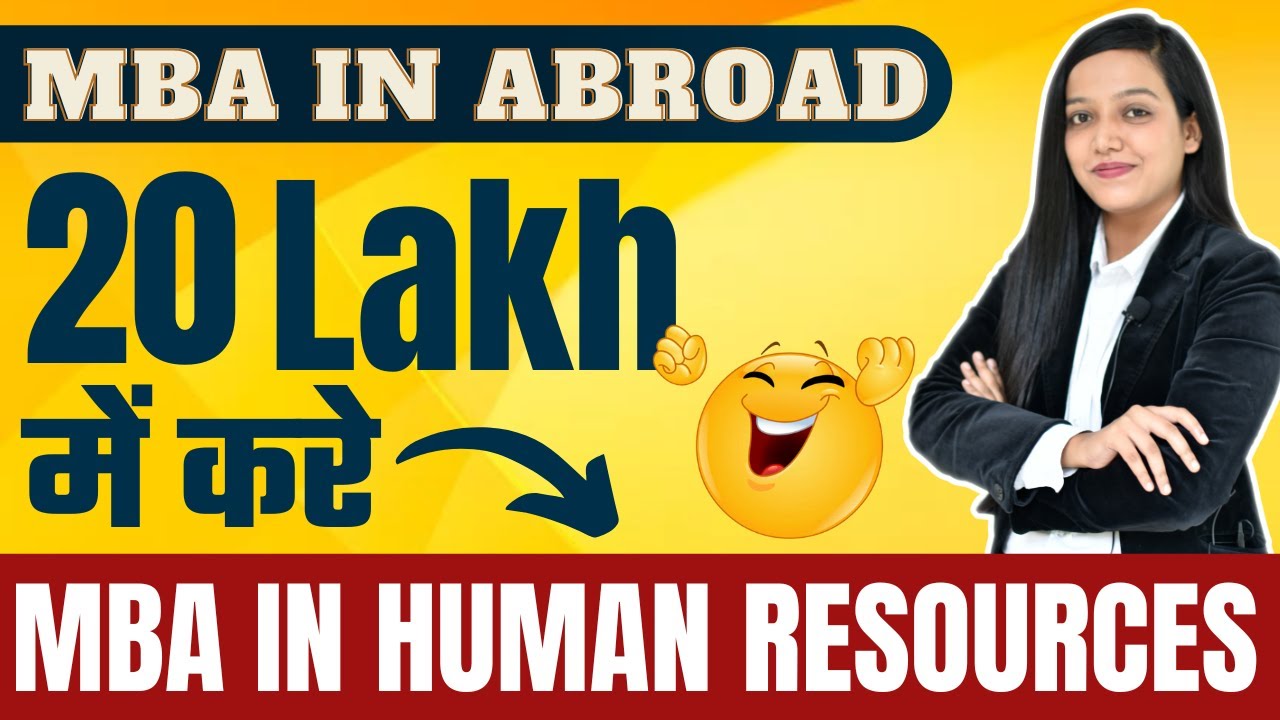 MBA In Human Resources Abroad Under 20 Lakhs Fees 😱 | Accommodation | Eligibility | Scholarship 🔥