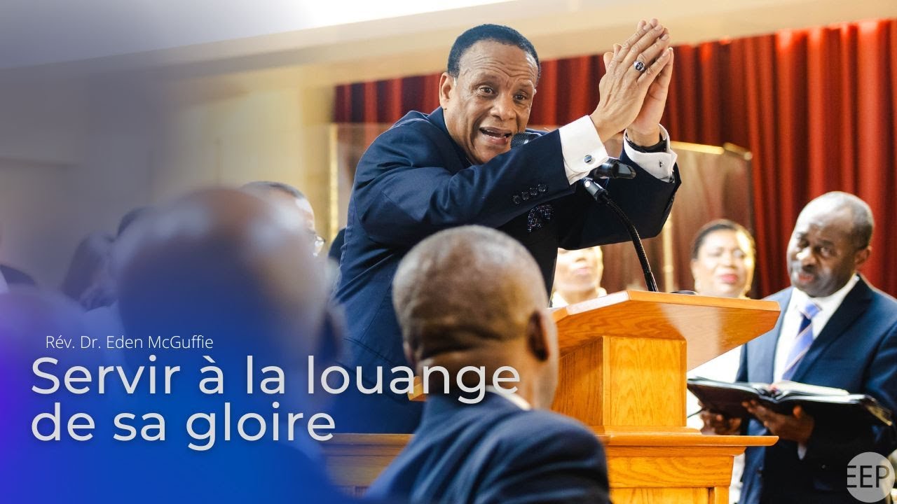 Rev Eden McGuffie | Servir à la louange de sa gloire | 02 mars 2025