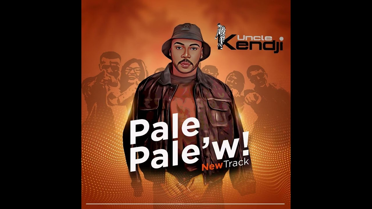 Pale pale’w -  UnclekendjiStar ( Officialaudio )