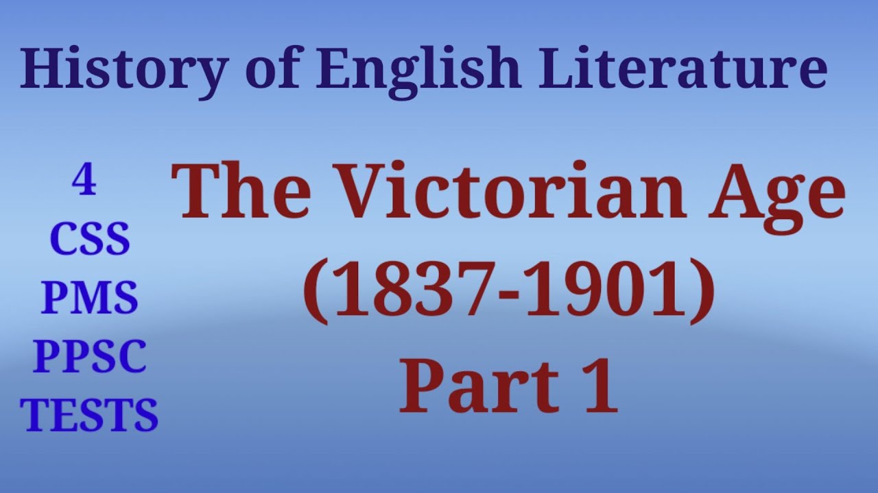 The Victorian Age(1837-1901)|Part 1|History Of English Literature|English Academy UGP