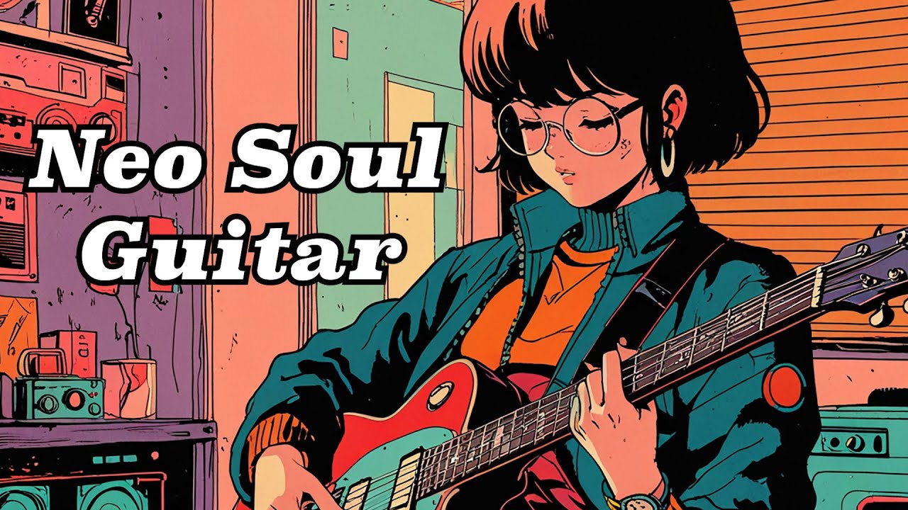 Neo Soul Guitar 【Instrumental Lofi Beats】chill/relaxing/study/work