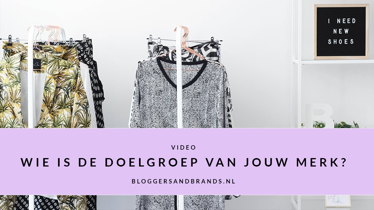 Wie Is De Doelgroep Van Jouw Merk? | Bloggers and Brands